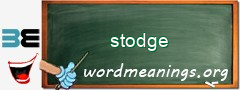 WordMeaning blackboard for stodge